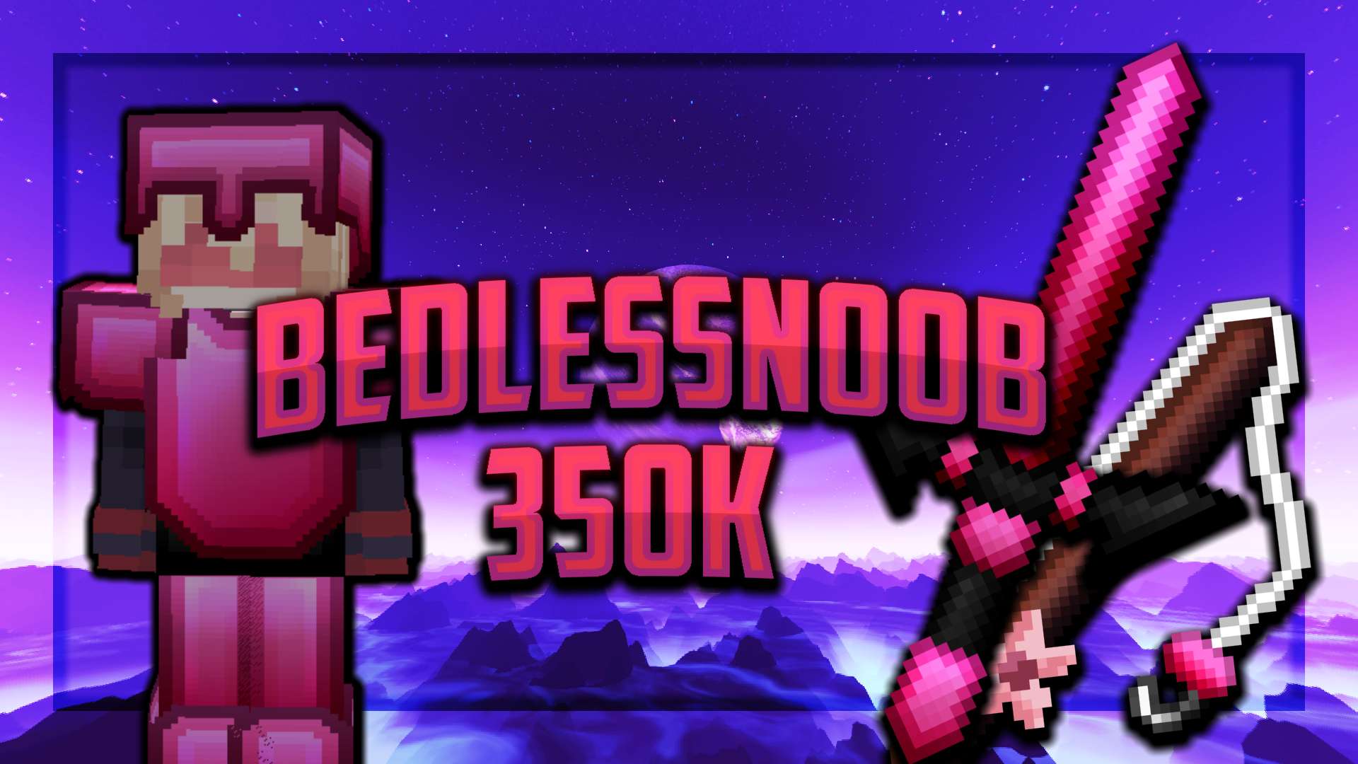 Gallery Banner for Bedless Noob 350k on PvPRP